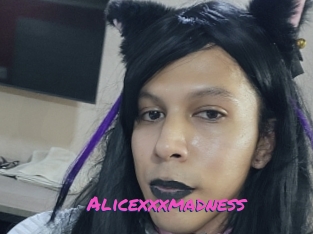 Alicexxxmadness