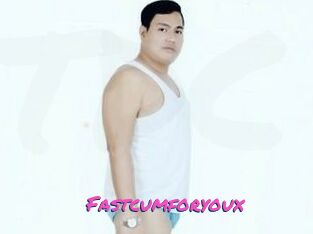 Fastcumforyoux