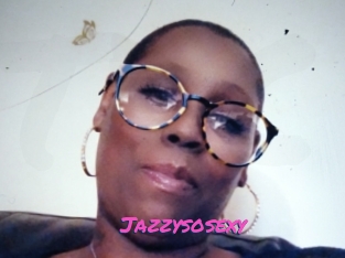 Jazzysosexy