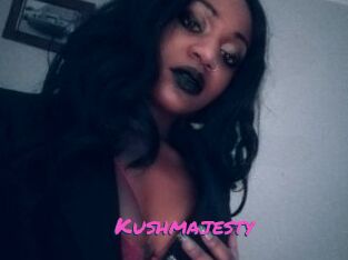 Kushmajesty