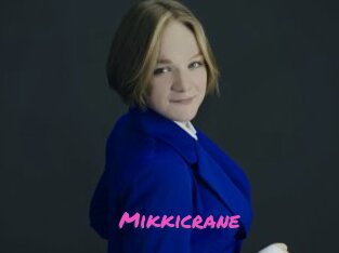 Mikkicrane