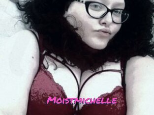 Moistmichelle