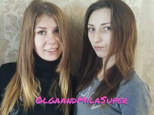 OlgaandMilaSuper