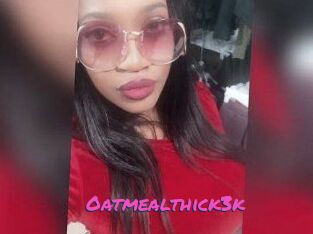 Oatmealthick3k