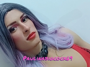 Paulinabigcock69