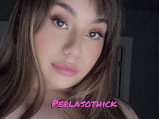 Perlasothick