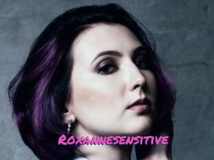 Roxannesensitive