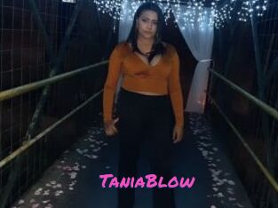 TaniaBlow