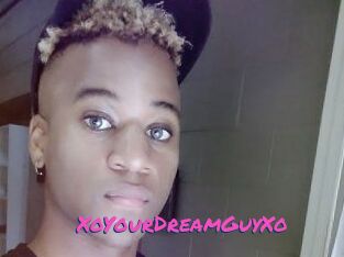 XoYourDreamGuyXo