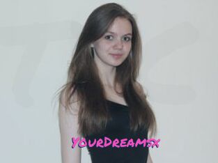 YourDreamsx