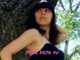 Your_Deja_vu