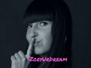 ZoeyUrDream